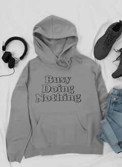 Busy Doing Nothing Hoodie